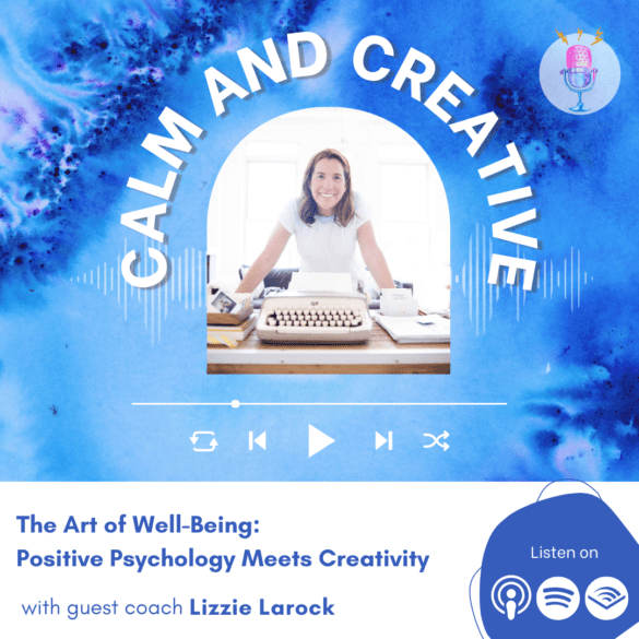 The Art of Well-Being: Positive Psychology Meets Creativity