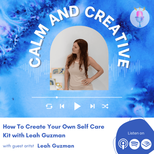 How To Create Your Own Self Care Kit with Leah Guzman