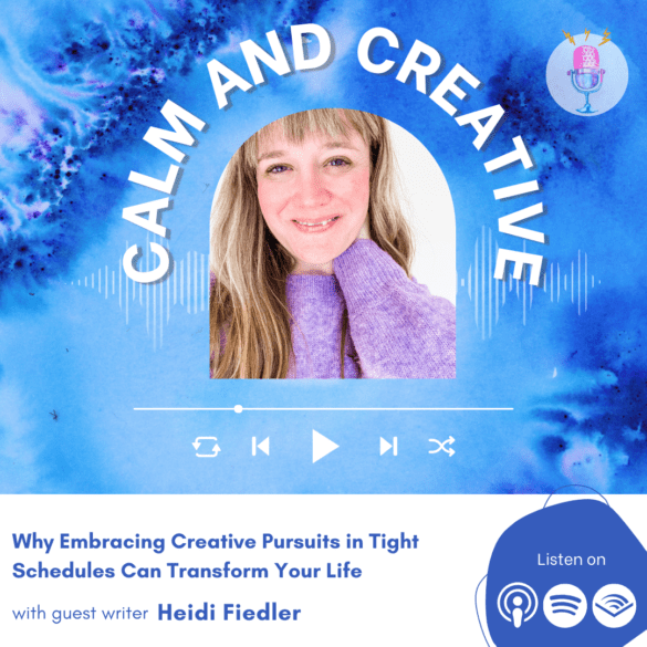 Why Embracing Creative Pursuits in Tight Schedules Can Transform Your Life